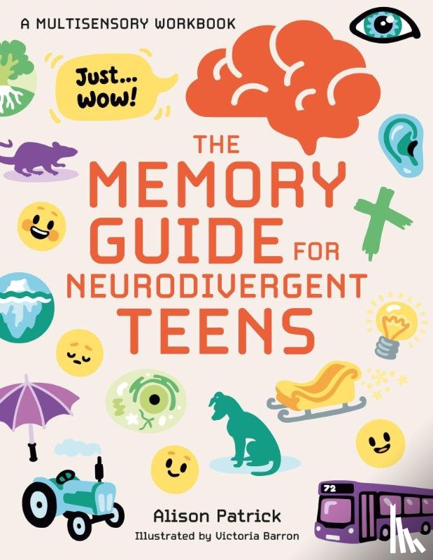 Patrick, Alison - The Memory Guide for Neurodivergent Teens