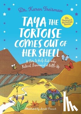 Treisman, Dr. Karen - Taya the Tortoise Comes Out of Her Shell