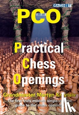 Kravtsiv, Martyn - Pco: Practical Chess Openings