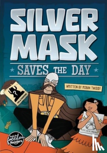 Twiddy, Robin - Silver Mask Saves the Day