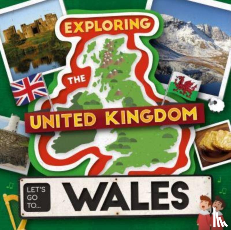 Leatherland, Noah (Booklife Publishing Ltd) - Let's Go To Wales