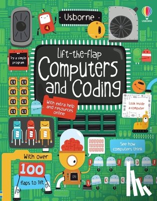 Dickins, Rosie - Lift-The-Flap Computers and Coding