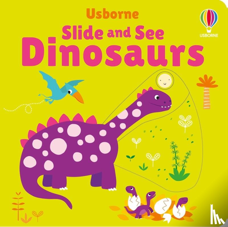 Watt, Fiona - Slide and See Dinosaurs