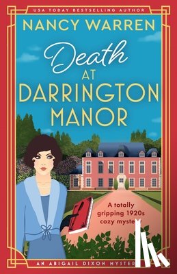 Warren, Nancy - Death at Darrington Manor: A totally gripping 1920s cozy mystery