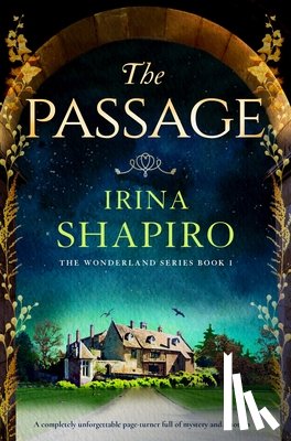 Shapiro, Irina - The Passage: A Completely Unforgettable Page-Turner Full of Mystery and Emotion