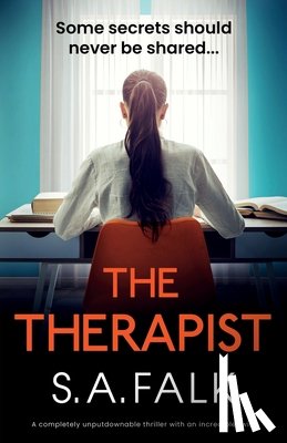 Falk, S. a. - The Therapist: A completely unputdownable thriller with an incredible twist