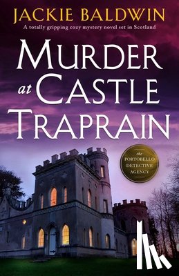 Baldwin, Jackie - Murder at Castle Traprain
