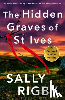 Rigby, Sally - The Hidden Graves of St Ives