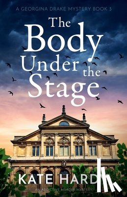 Brooks, Pamela - The Body Under the Stage: An addictive murder mystery