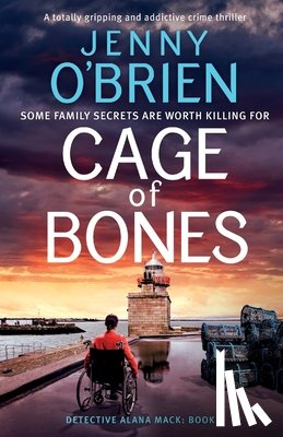 O'Brien, Jenny - Cage of Bones: A totally gripping and addictive crime thriller