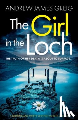 Greig, Andrew James - The Girl in the Loch