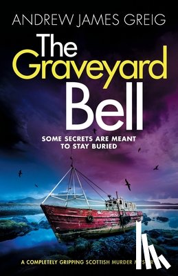 Greig, Andrew James - The Graveyard Bell