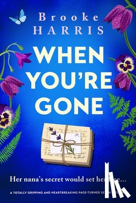 Harris, Brooke - When You're Gone: A Totally Gripping and Heartbreaking Page-Turner Set in Ireland