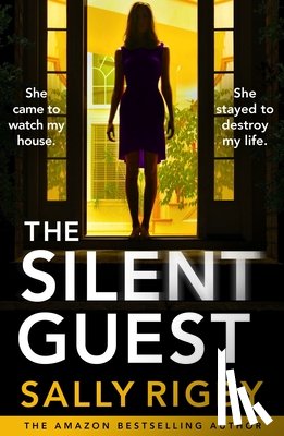 Rigby, Sally - The Silent Guest: The Brand New Totally Unputdownable Psychological Thriller