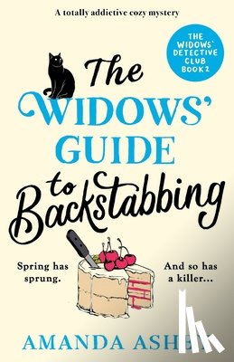 Ashby, Amanda - The Widows' Guide to Backstabbing: A totally addictive cozy mystery