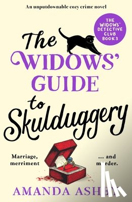 Ashby, Amanda - The Widows' Guide to Skulduggery: An unputdownable cozy crime novel