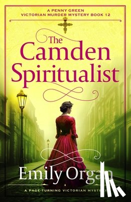 Organ, Emily - The Camden Spiritualist: A page-turning Victorian mystery