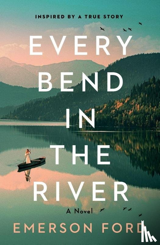 Ford, Emerson - Every Bend in the River
