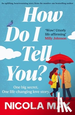 May, Nicola - How Do I Tell You?: An Uplifting, Heartwarming Story from the Number One Bestselling Author