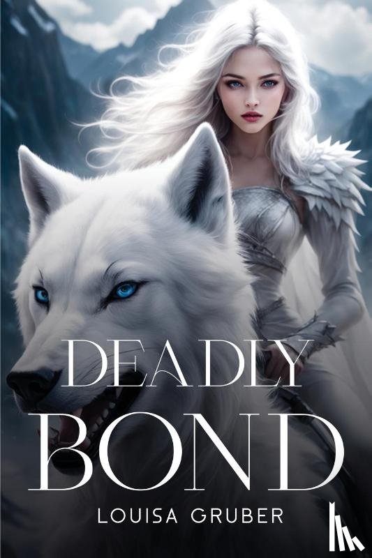 Gruber, Louisa - Deadly bond