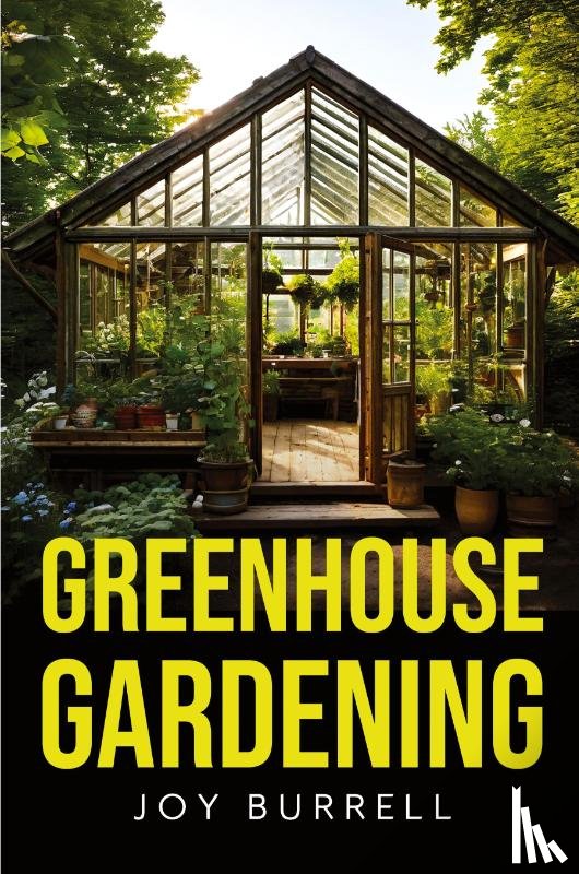 Burrell, Joy - Greenhouse Gardening