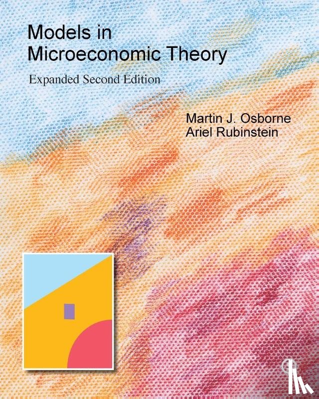 Osborne, Martin J, Rubinstein, Ariel - Models in Microeconomic Theory