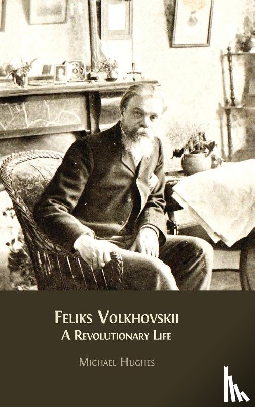 Hughes, Michael - Feliks Volkhovskii