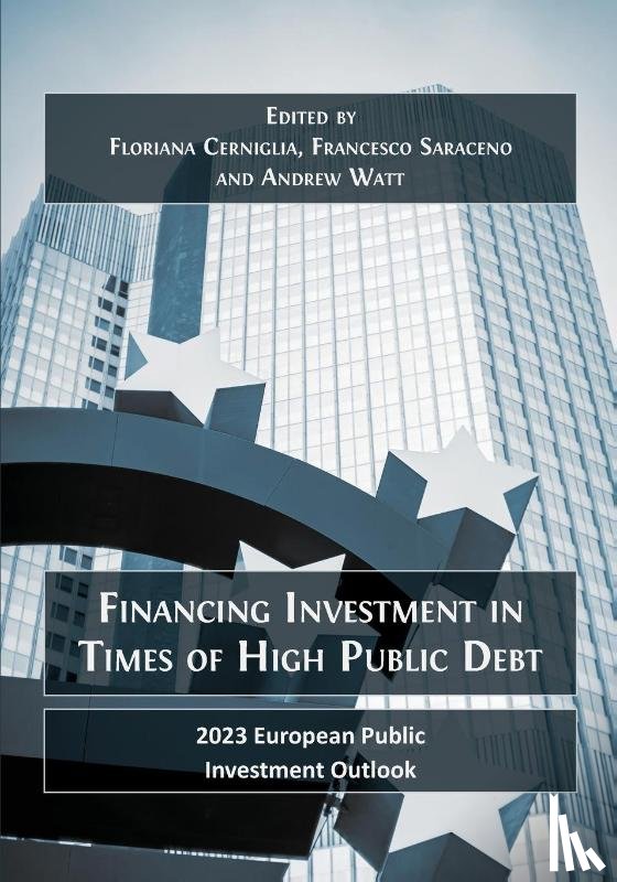 Cerniglia, Floriana, Saraceno, Francesco, Watt, Andrew - Financing Investment in Times of High Public Debt
