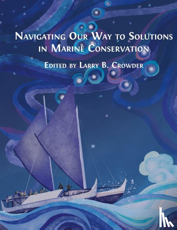  - Navigating Our Way to Solutions in Marine Conservation