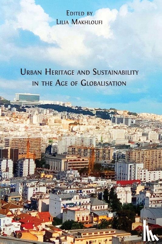  - Urban Heritage and Sustainability in the Age of Globalisation