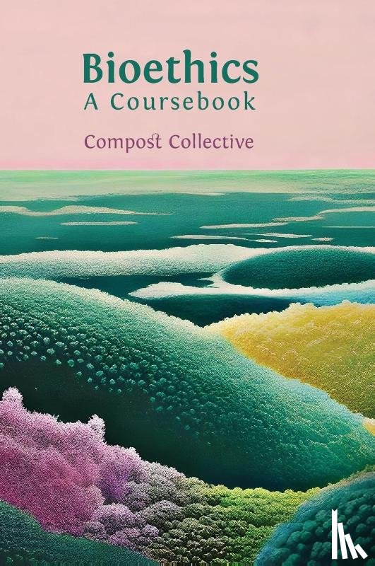 Collective, Compost - Bioethics