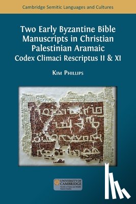 Phillips, Kim - Two Early Byzantine Bible Manuscripts in Christian Palestinian Aramaic