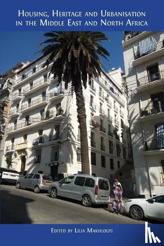  - Housing, Heritage and Urbanisation in the Middle East and North Africa