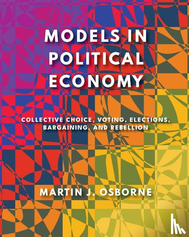 Osborne, Martin J. - Models in Political Economy