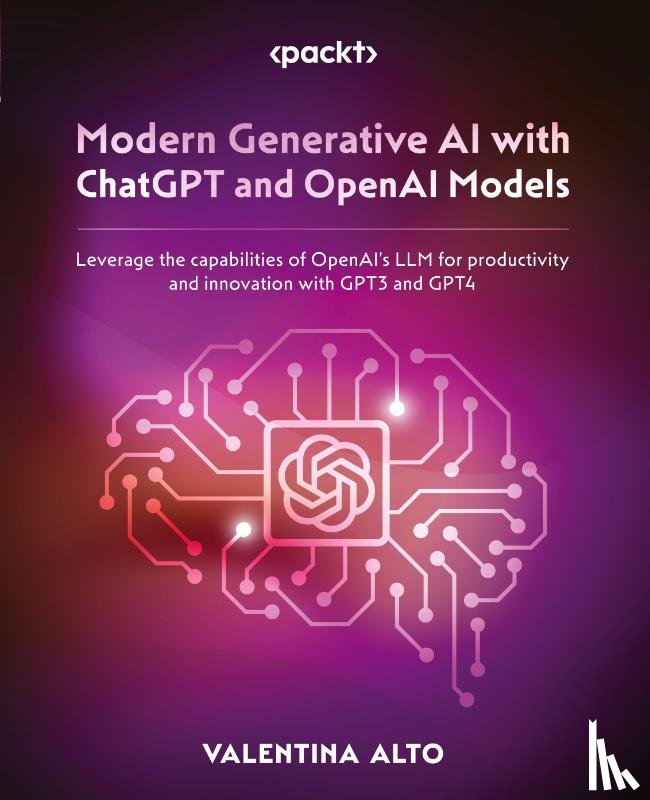 Alto, Valentina - Modern Generative AI with ChatGPT and OpenAI Models