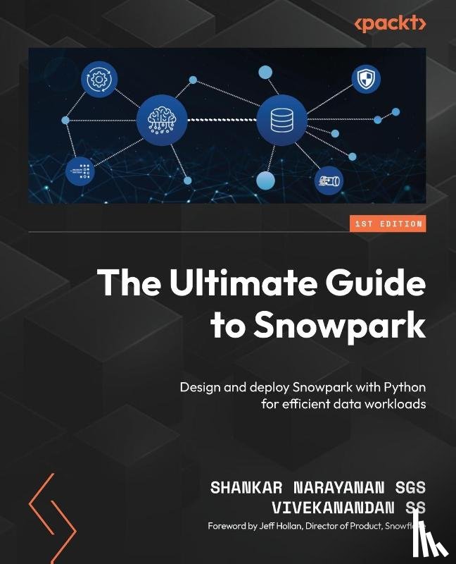 Sgs, Shankar Narayanan, Ss, Vivekanandan - The Ultimate Guide to Snowpark