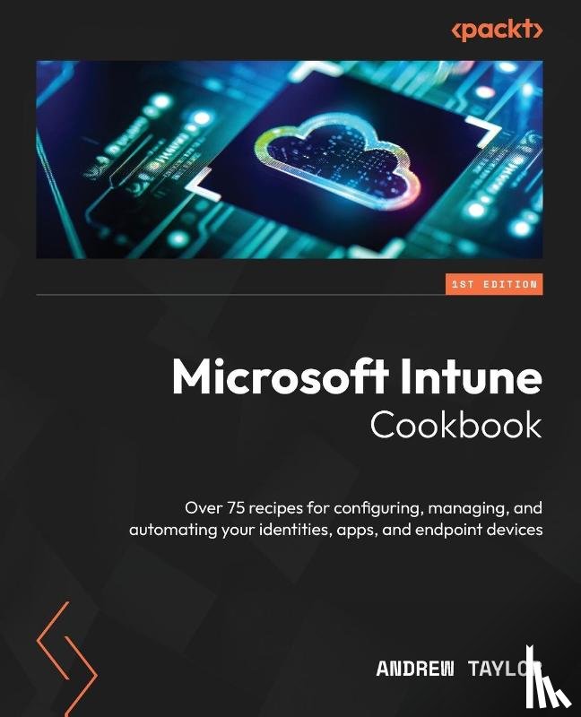 Taylor, Andrew - Microsoft Intune Cookbook