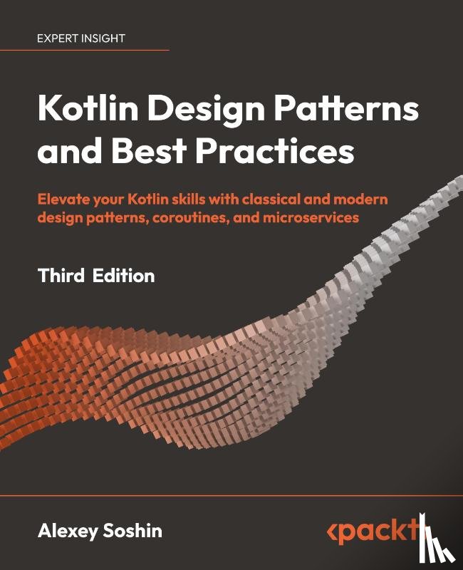 Soshin, Alexey - Kotlin Design Patterns and Best Practices - Third Edition