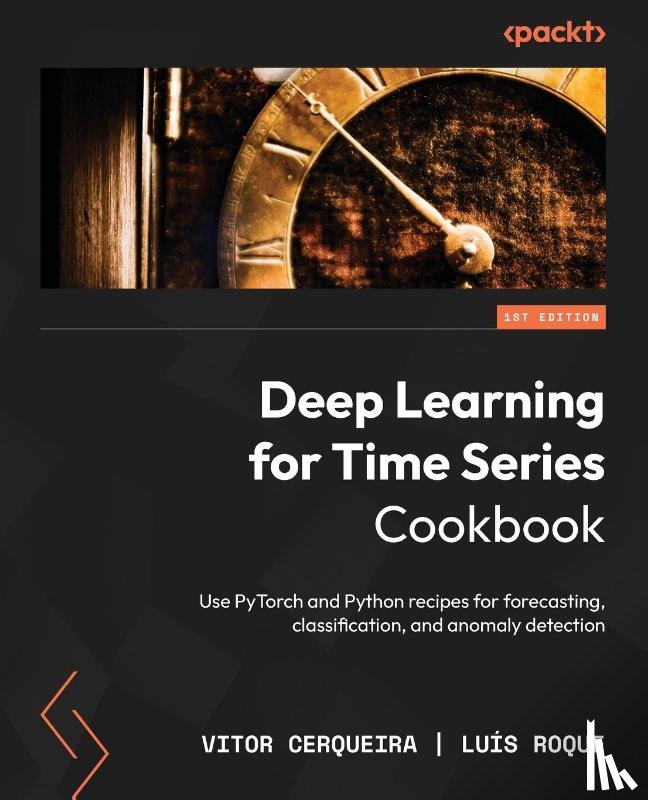 Cerqueira, Vitor, Roque, Luís - Deep Learning for Time Series Cookbook