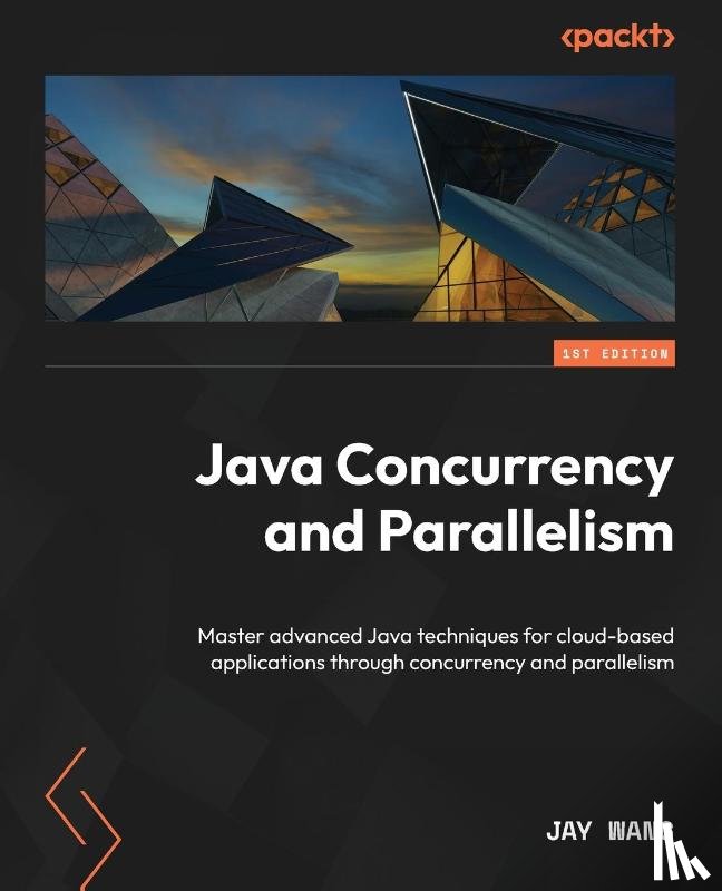 Wang, Jay - Java Concurrency and Parallelism