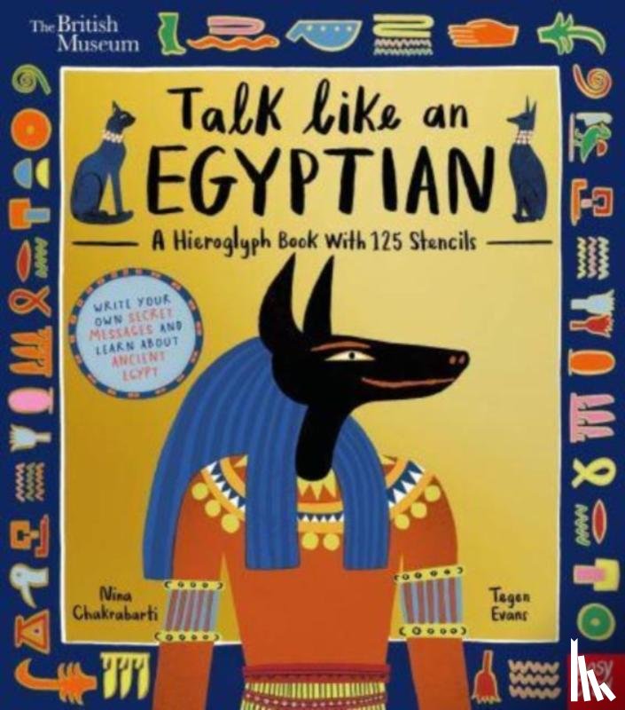 Evans, Tegen (Senior Editor) - British Museum: Talk Like an Egyptian