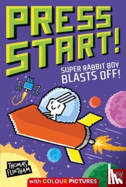 Flintham, Thomas - Press Start! Super Rabbit Boy Blasts Off!