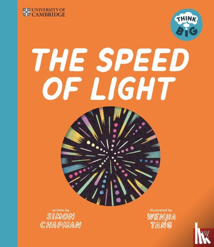 Chapman, Simon - University of Cambridge: Think Big: The Speed of Light