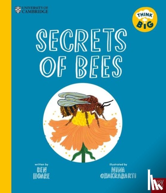 Hoare, Ben - University of Cambridge: Think Big: Secrets of Bees
