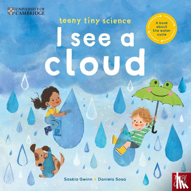 Gwinn, Saskia - University of Cambridge: Teeny Tiny Science: I See a Cloud