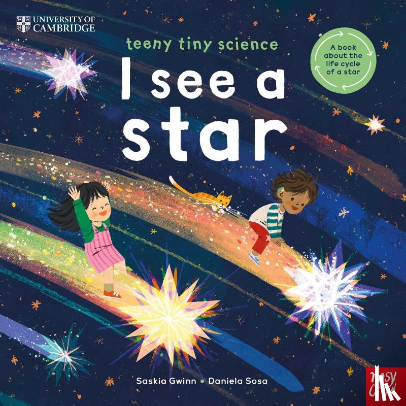 Gwinn, Saskia - University of Cambridge: Teeny Tiny Science: I See a Star