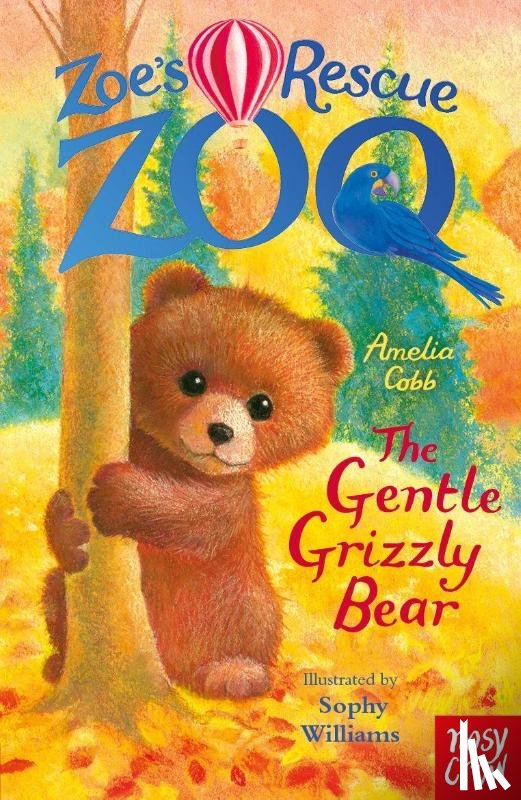 Cobb, Amelia - Zoe's Rescue Zoo: The Gentle Grizzly Bear
