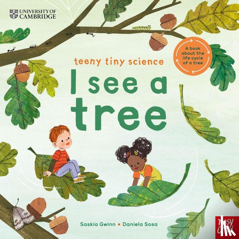 Gwinn, Saskia - University of Cambridge: Teeny Tiny Science: I See a Tree