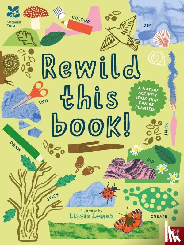 Nosy Crow Ltd - National Trust: Rewild This Book