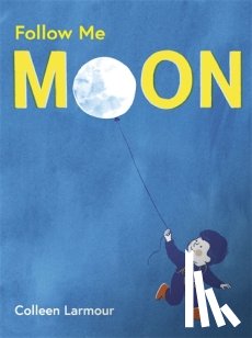 Larmour, Colleen - Follow Me Moon